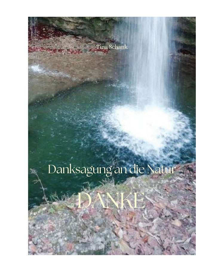 E-Book Danksagung an die Natur von Tina Schank